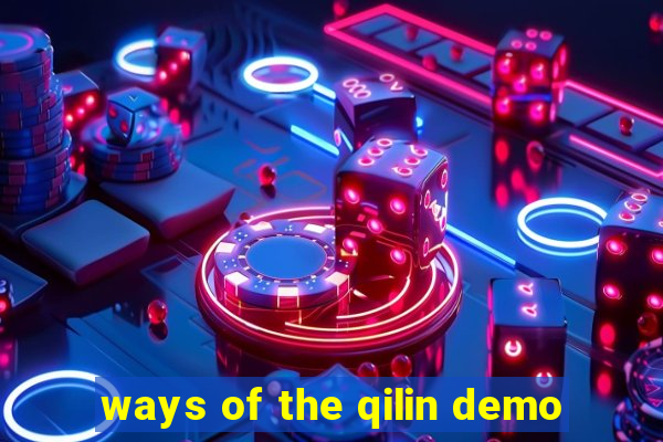 ways of the qilin demo