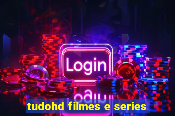 tudohd filmes e series