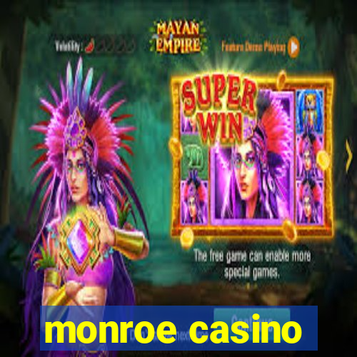 monroe casino