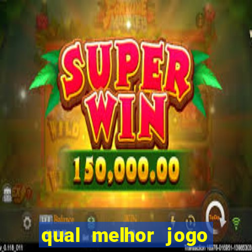 qual melhor jogo para ganhar dinheiro de verdade