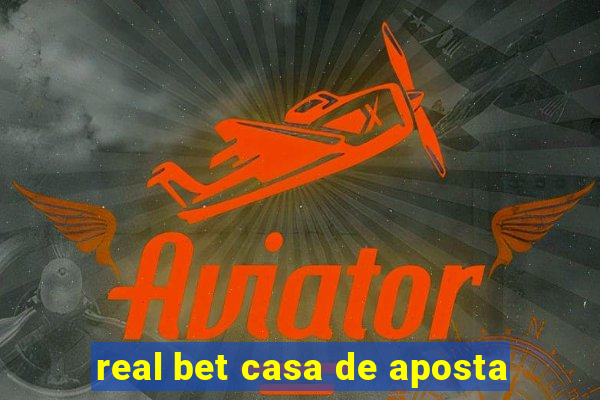 real bet casa de aposta