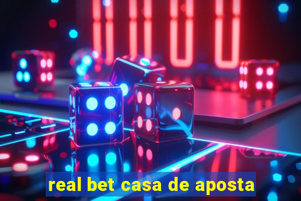 real bet casa de aposta