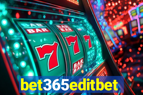 bet365editbet