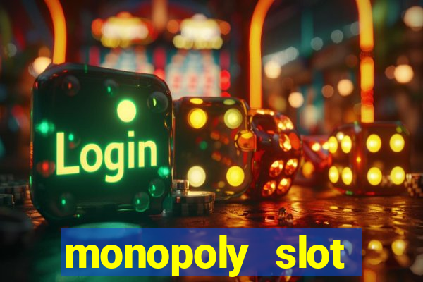 monopoly slot machine games