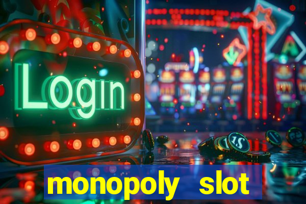 monopoly slot machine games