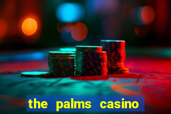 the palms casino resort las vegas nv