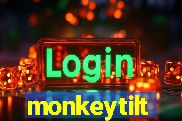 monkeytilt