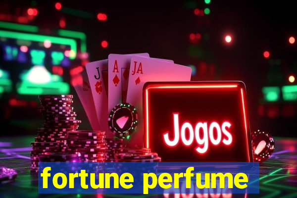 fortune perfume