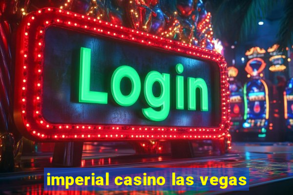 imperial casino las vegas