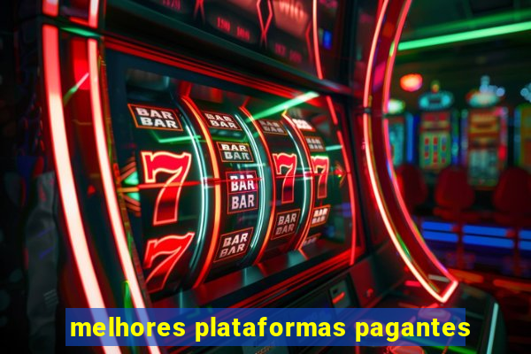 melhores plataformas pagantes