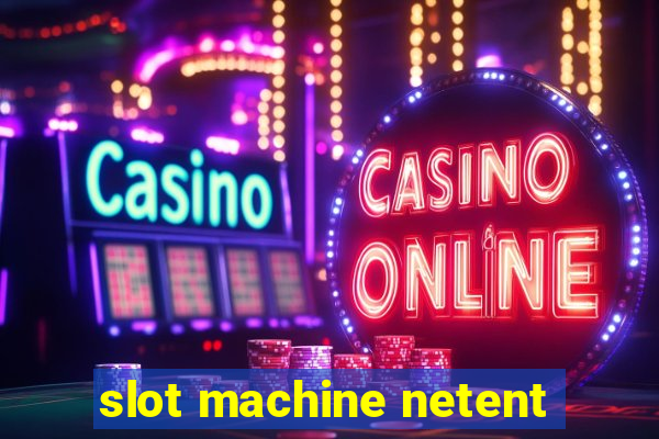 slot machine netent