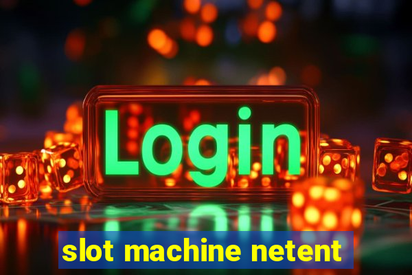 slot machine netent