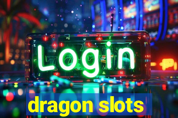 dragon slots