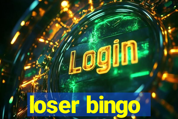 loser bingo