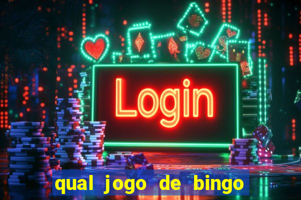 qual jogo de bingo que ganha dinheiro de verdade