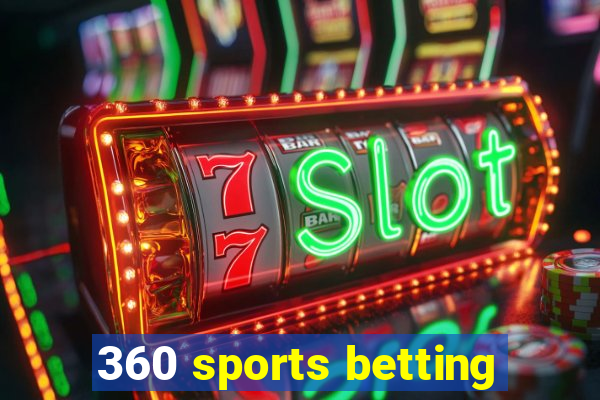 360 sports betting