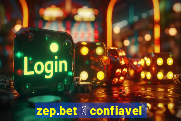 zep.bet 茅 confiavel