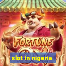 slot in nigeria