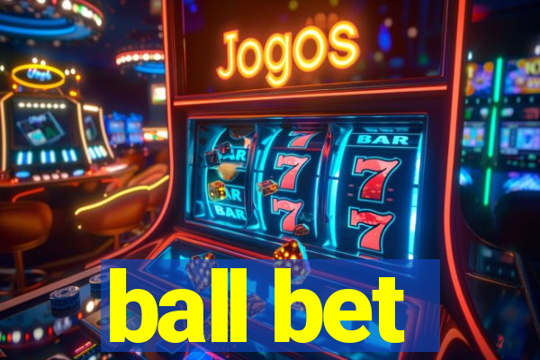 ball bet