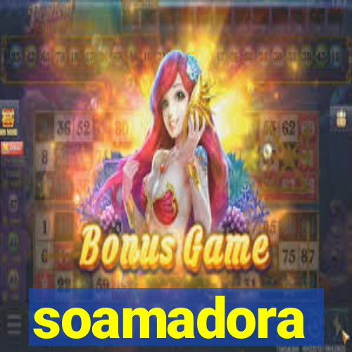 soamadora