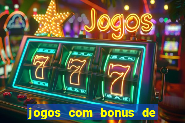 jogos com bonus de cadastro sem depósito