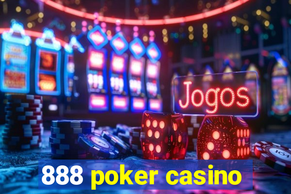 888 poker casino