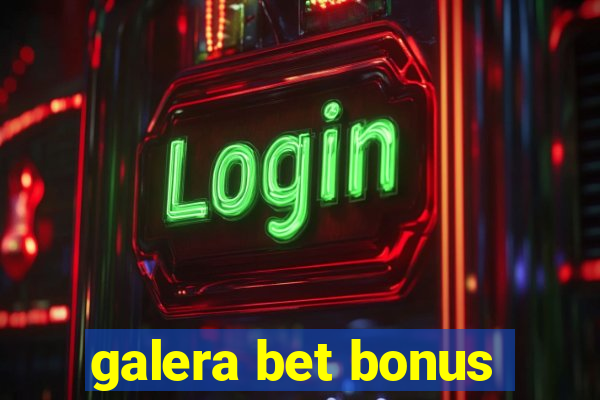 galera bet bonus