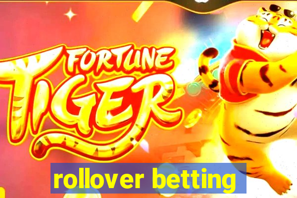 rollover betting