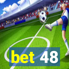 bet 48