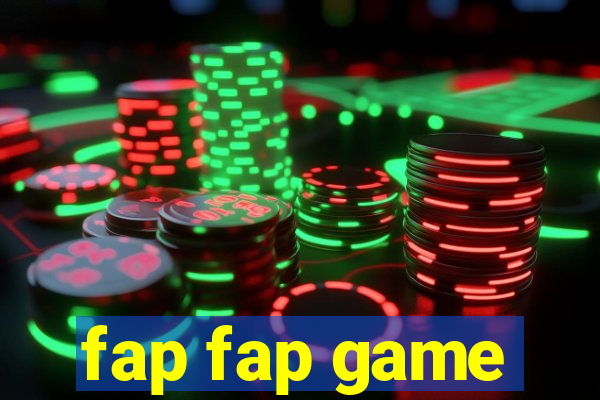 fap fap game