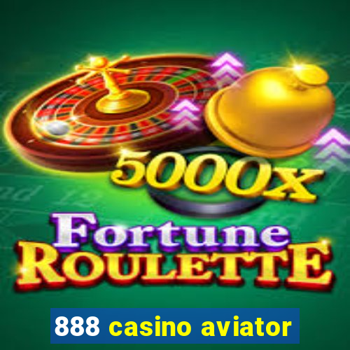 888 casino aviator