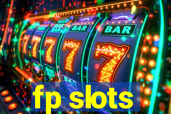 fp slots