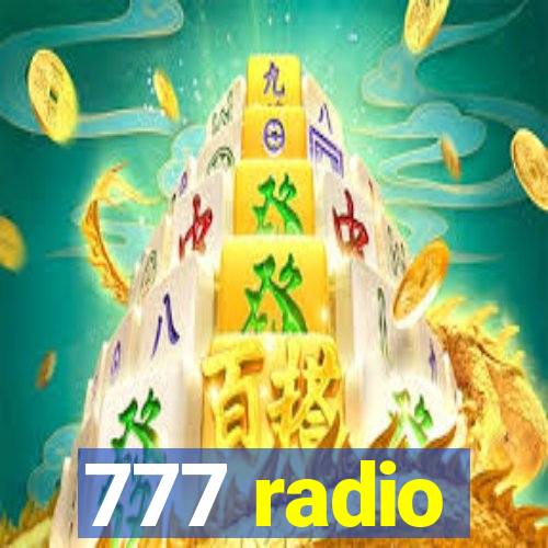 777 radio