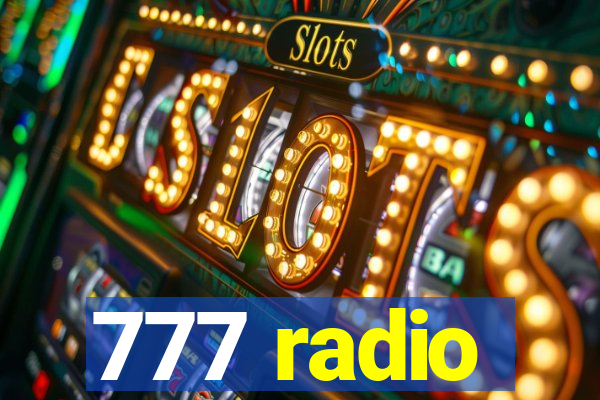 777 radio