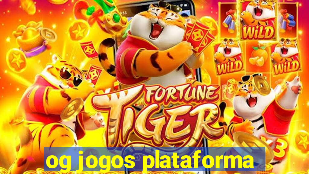 og jogos plataforma