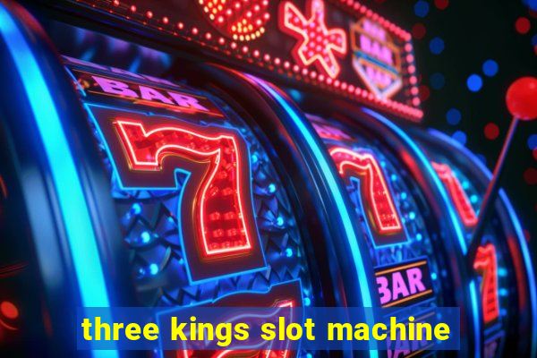 three kings slot machine