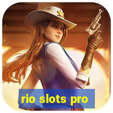 rio slots pro