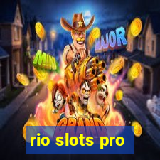 rio slots pro