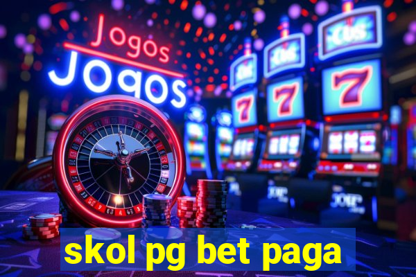 skol pg bet paga