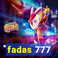 fadas 777