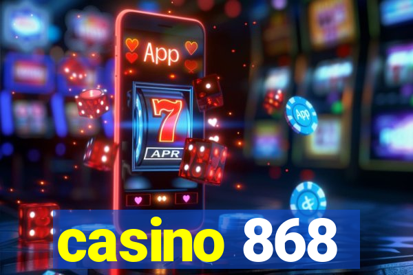 casino 868