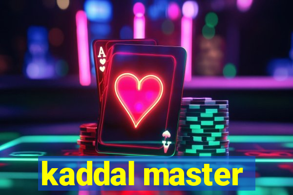 kaddal master