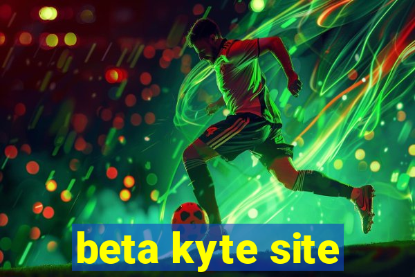 beta kyte site