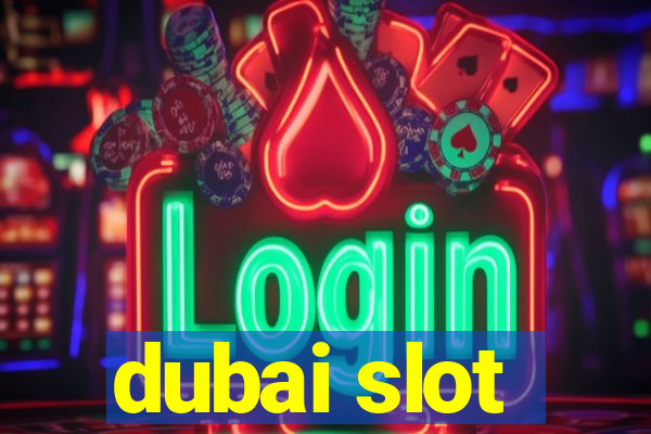 dubai slot