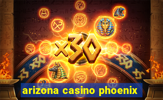 arizona casino phoenix