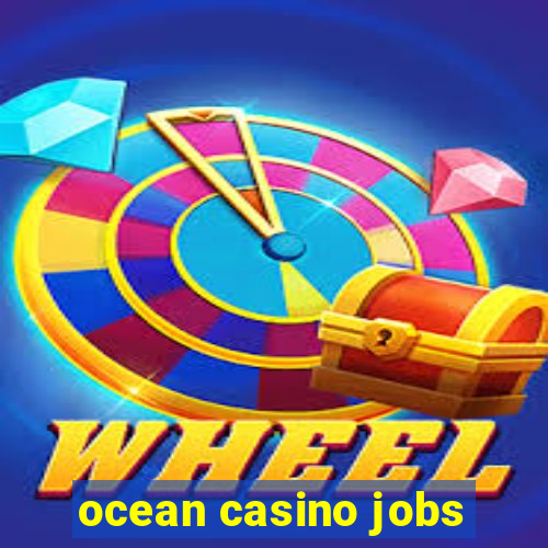 ocean casino jobs