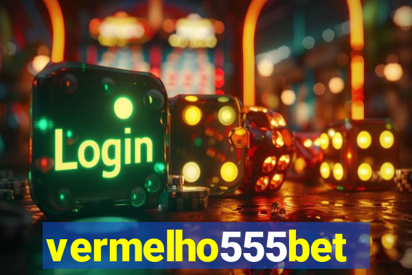 vermelho555bet