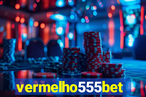 vermelho555bet