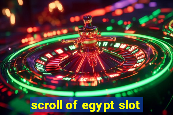 scroll of egypt slot