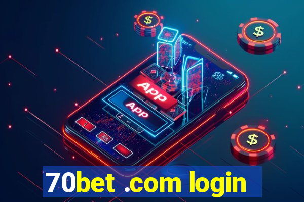 70bet .com login